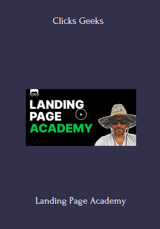 Available Only $59, Landing Page Academy – Clicks Geeks Course