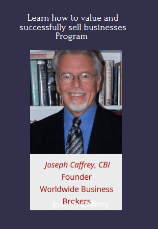 Available Only $597, Joseph Caffrey – Learn How To Value And Successfully Sell Businesses Course