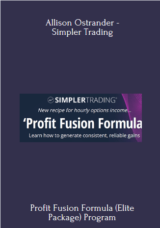 Available Only $119, Profit Fusion Formula (Elite Package) – Allison Ostrander – Simpler Trading Course
