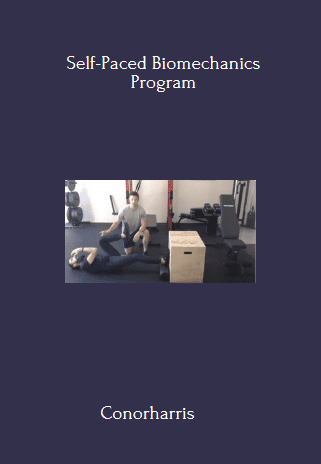 Available Only $129, Self-Paced Biomechanics Program – Conorharris Course
