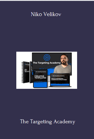 Available Only $59, The Targeting Academy – Niko Velikov Course